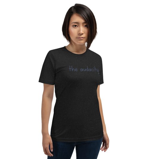 STORYTIME| The Audacity Tee